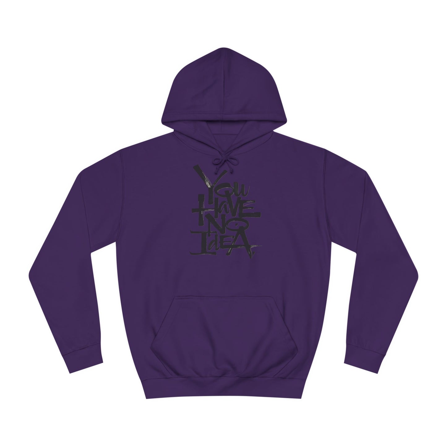 You hve no idea Custom Hoodie - BENJAMINS Purple / XS