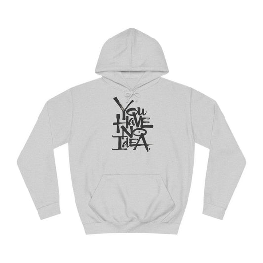 You hve no idea Custom Hoodie - BENJAMINS Heather Grey / XS