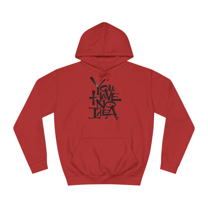 You hve no idea Custom Hoodie - BENJAMINS Fire Red / XS