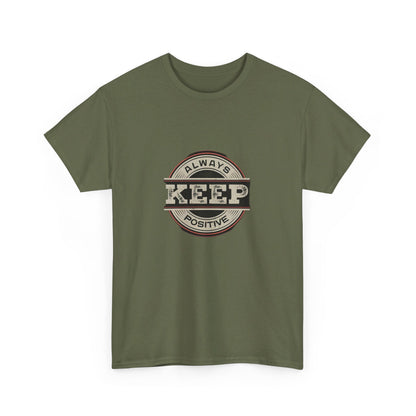 Be Positive Custom Tshirt - BENJAMINS Military Green / S