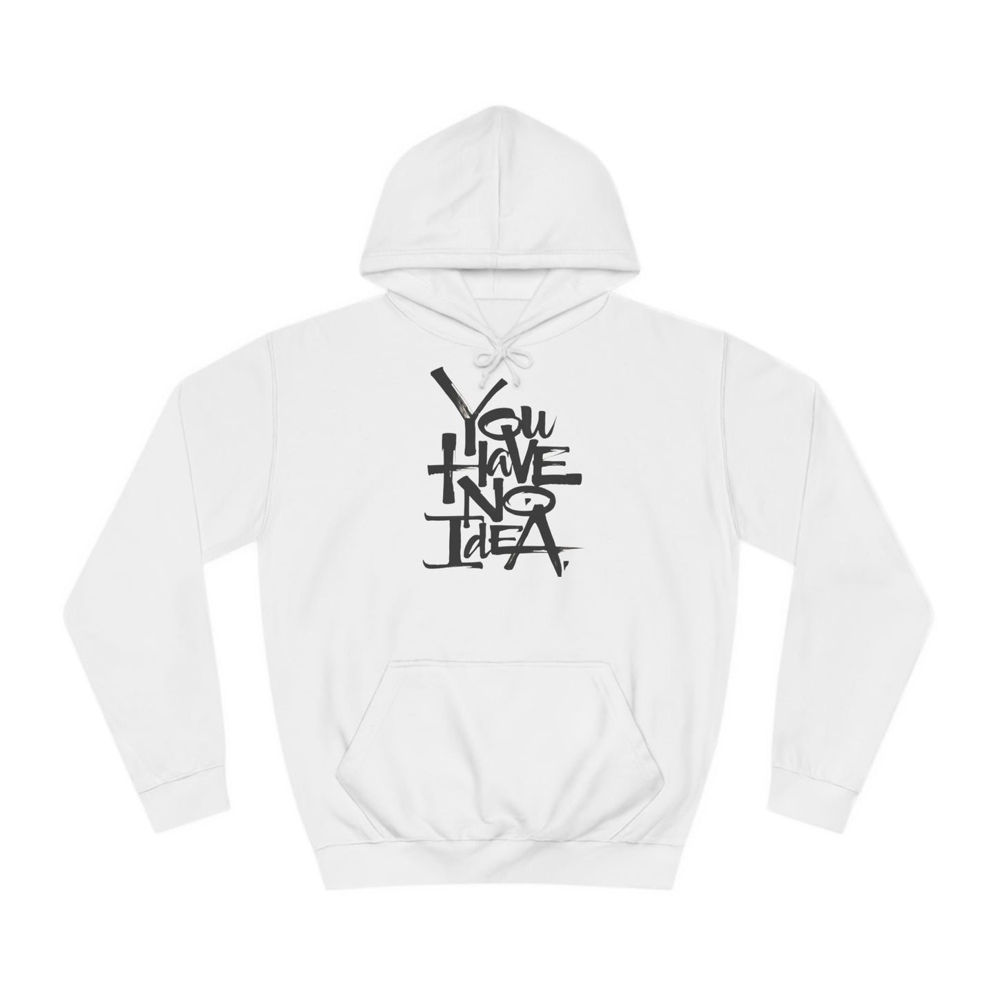 You hve no idea Custom Hoodie - BENJAMINS Arctic White / XS