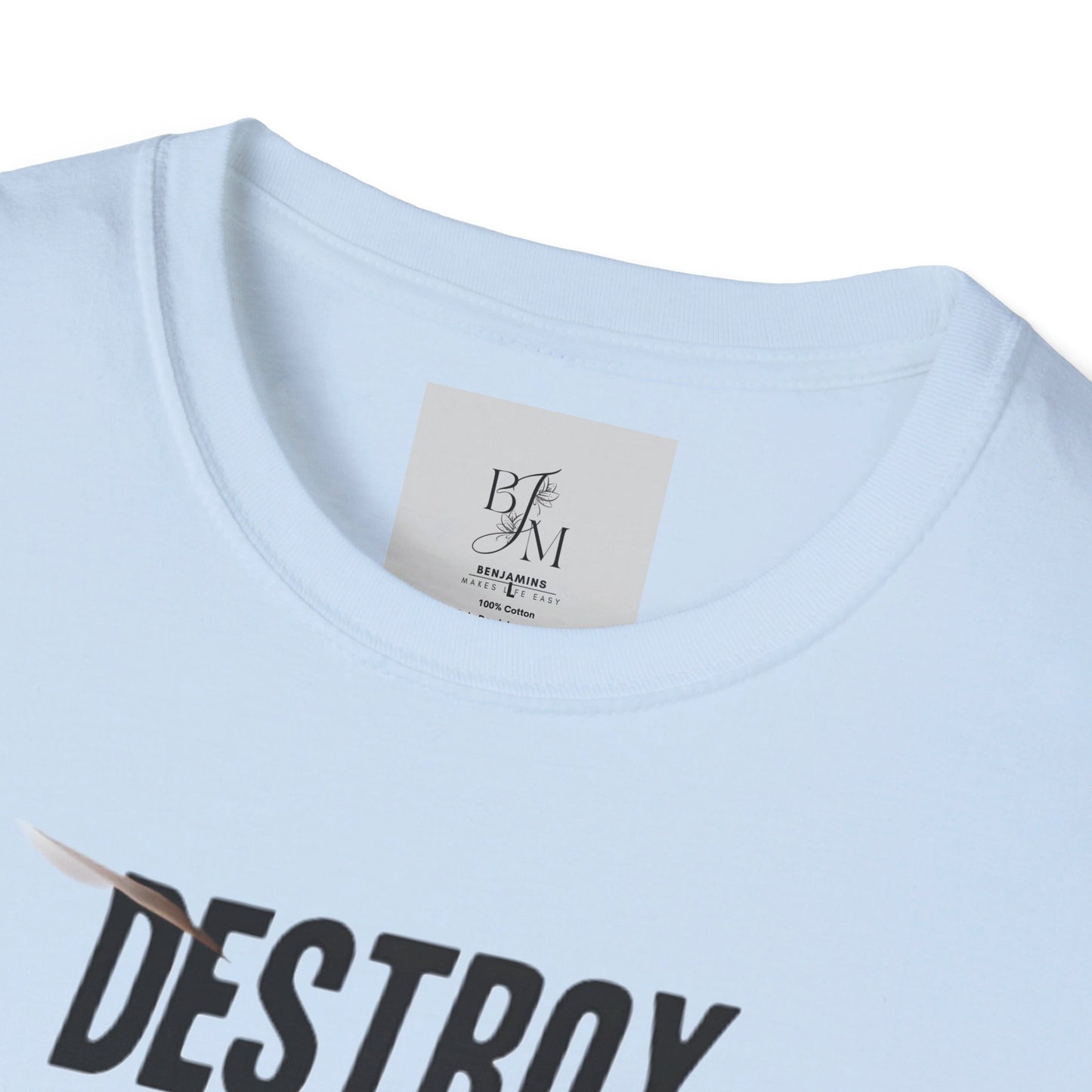 Destroy Everything That Destroy You Custom T-Shirt - BENJAMINS