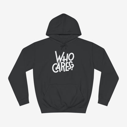 Who cares Custom Hoodie Design