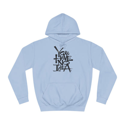 You hve no idea Custom Hoodie - BENJAMINS Sky Blue / XS