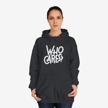 Who cares Custom Hoodie Design