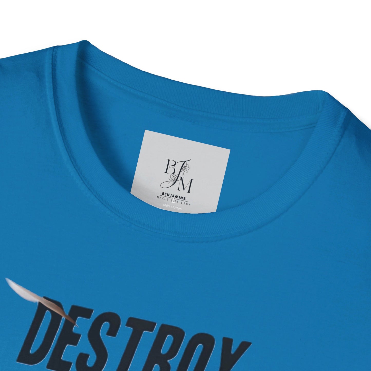 Destroy Everything That Destroy You Custom T-Shirt - BENJAMINS